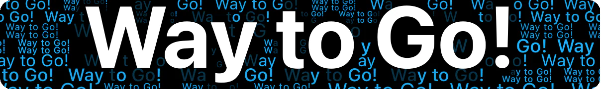 Way to Go! with the Textile background.