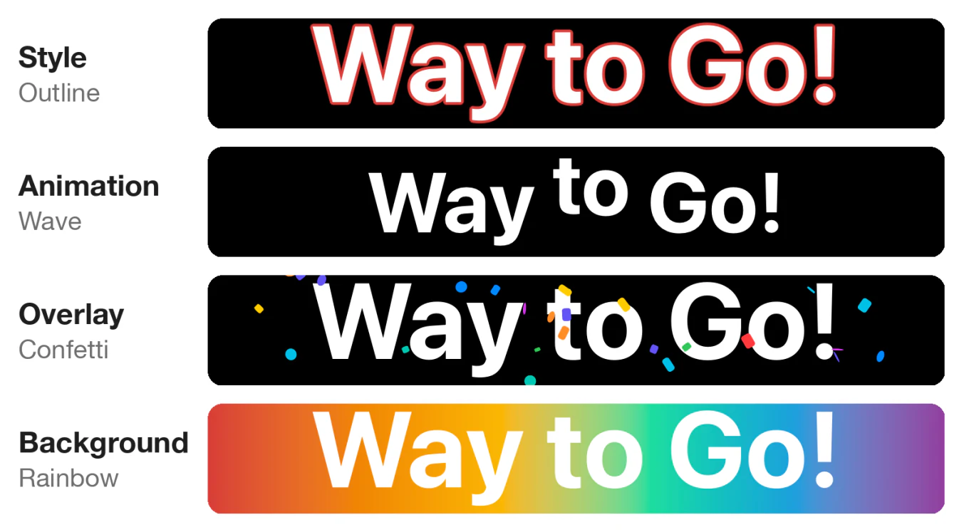 Way to Go! with one effect from each category: Outline, Wave, Confetti and Rainbow
